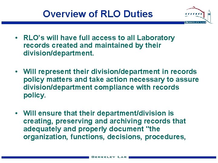 Overview of RLO Duties • RLO’s will have full access to all Laboratory records