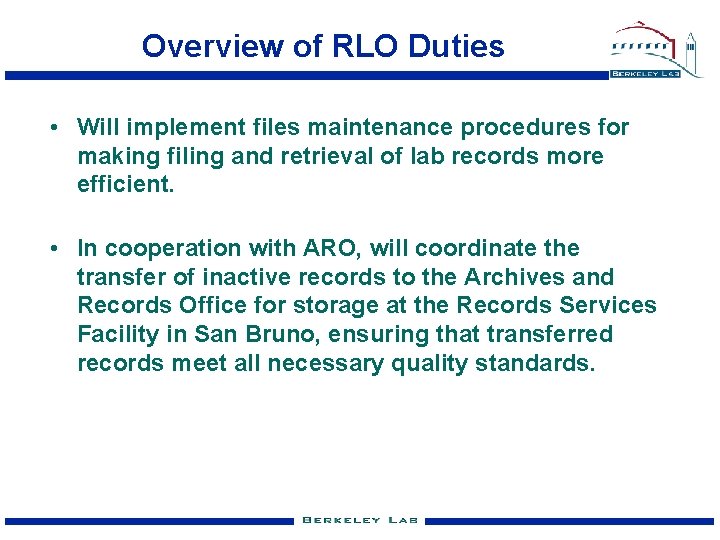 Overview of RLO Duties • Will implement files maintenance procedures for making filing and