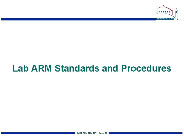 Lab ARM Standards and Procedures 
