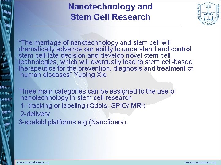 Nanotechnology and Stem Cell Research “The marriage of nanotechnology and stem cell will dramatically