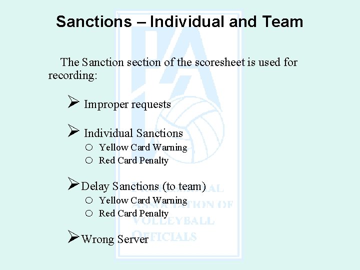 Sanctions – Individual and Team The Sanction section of the scoresheet is used for