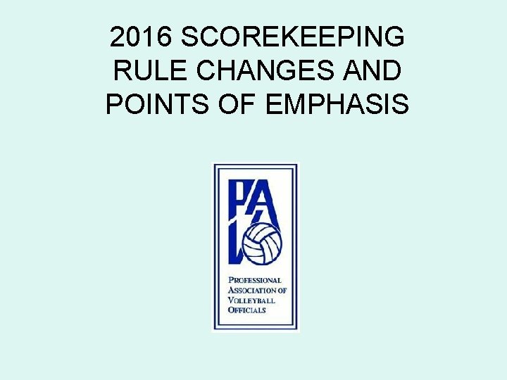 2016 SCOREKEEPING RULE CHANGES AND POINTS OF EMPHASIS 