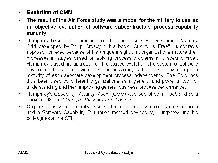  • • Evolution of CMM The result of the Air Force study was