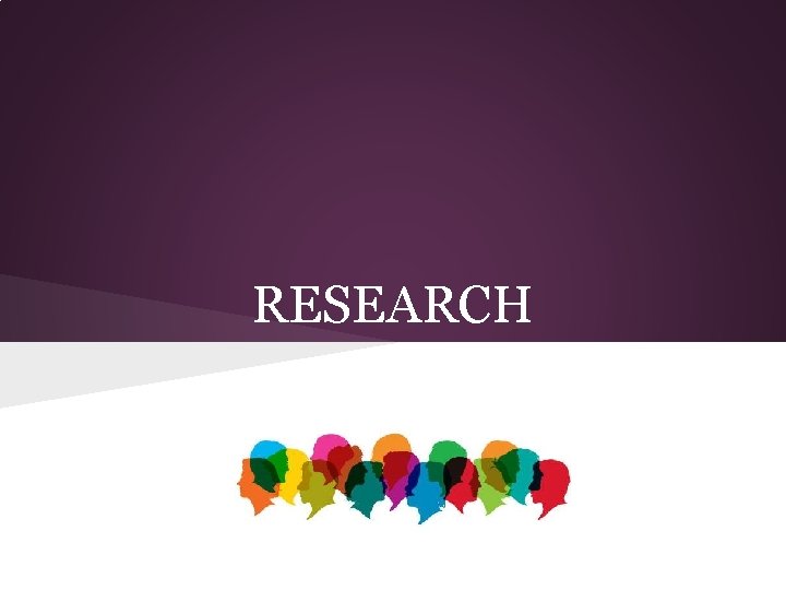 RESEARCH 