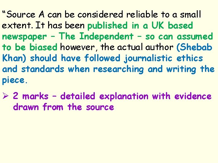 “Source A can be considered reliable to a small extent. It has been published
