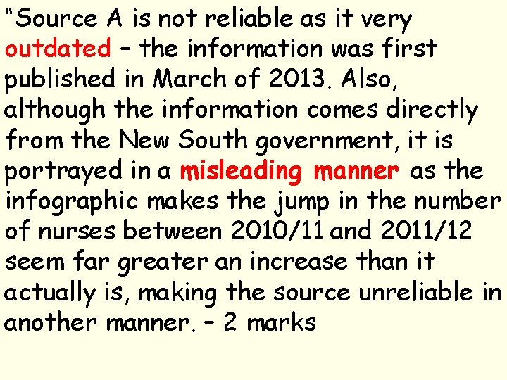 “Source A is not reliable as it very outdated – the information was first