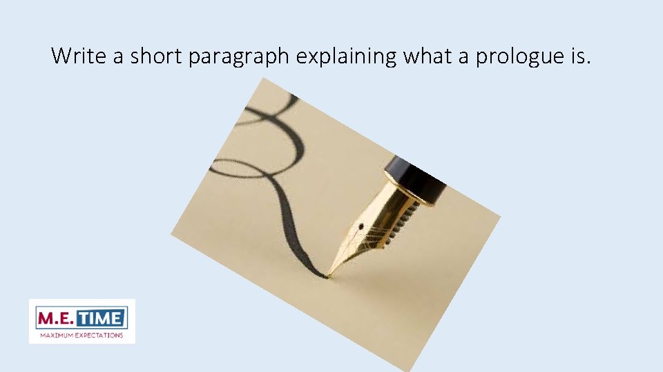 Write a short paragraph explaining what a prologue is. 