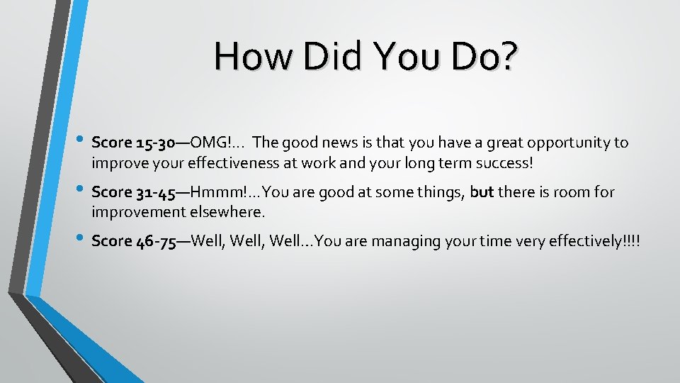 How Did You Do? • Score 15 -30—OMG!. . . The good news is