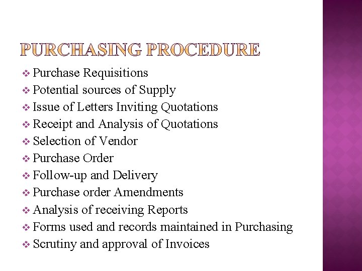 v Purchase Requisitions v Potential sources of Supply v Issue of Letters Inviting Quotations