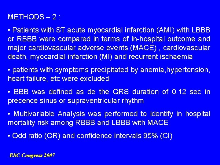 METHODS – 2 : • Patients with ST acute myocardial infarction (AMI) with LBBB