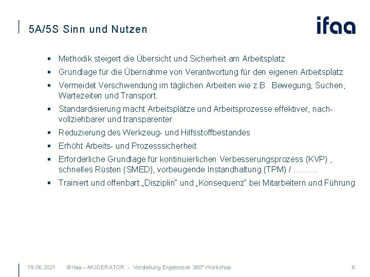 5 A/5 S Sinn und Nutzen § Methodik steigert die Übersicht und Sicherheit am