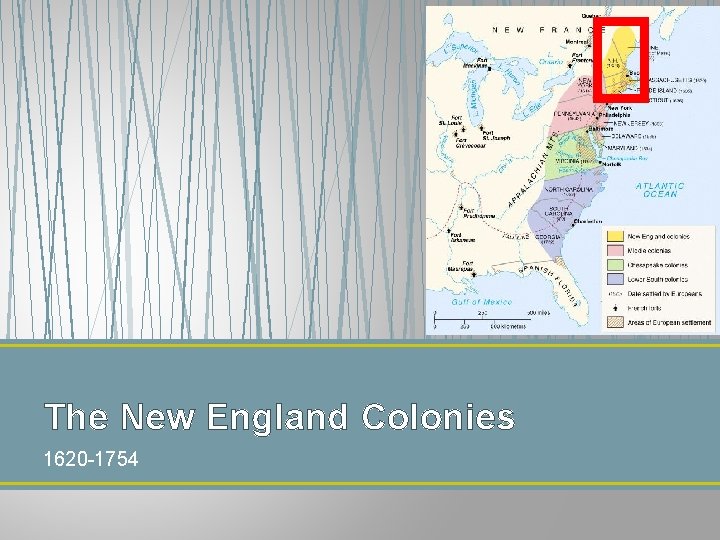 The New England Colonies 1620 -1754 