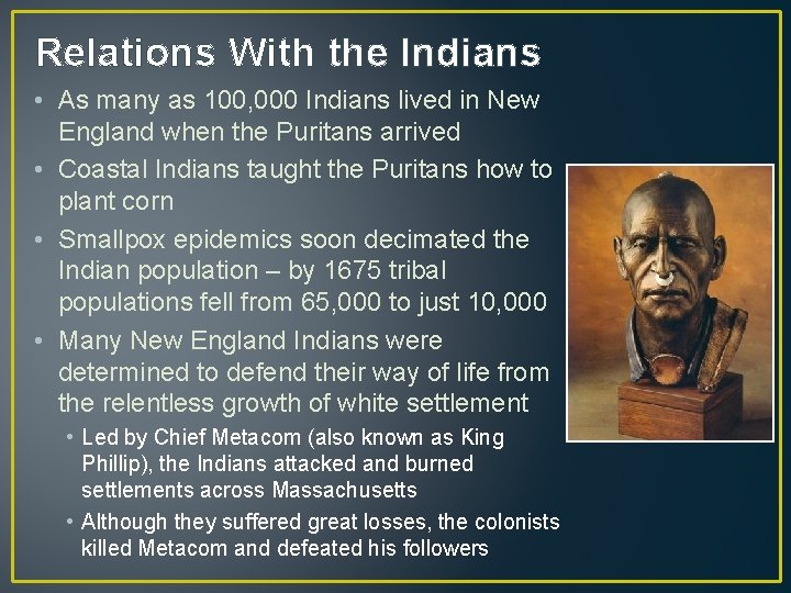 Relations With the Indians • As many as 100, 000 Indians lived in New