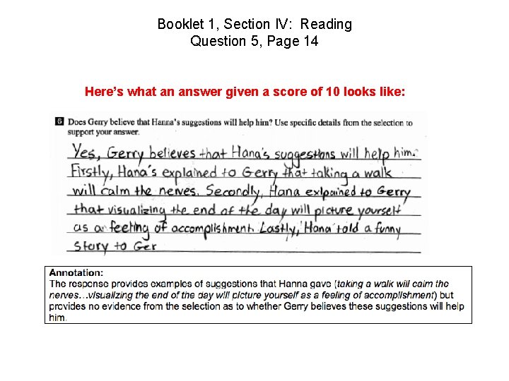 Booklet 1, Section IV: Reading Question 5, Page 14 Here’s what an answer given