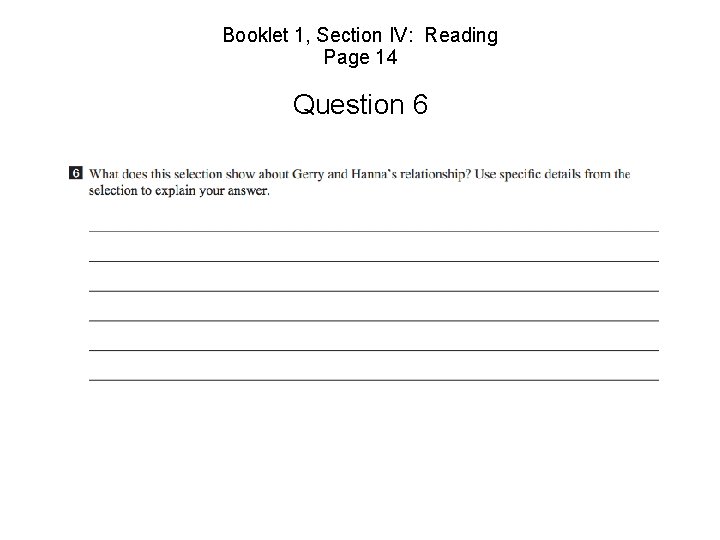 Booklet 1, Section IV: Reading Page 14 Question 6 