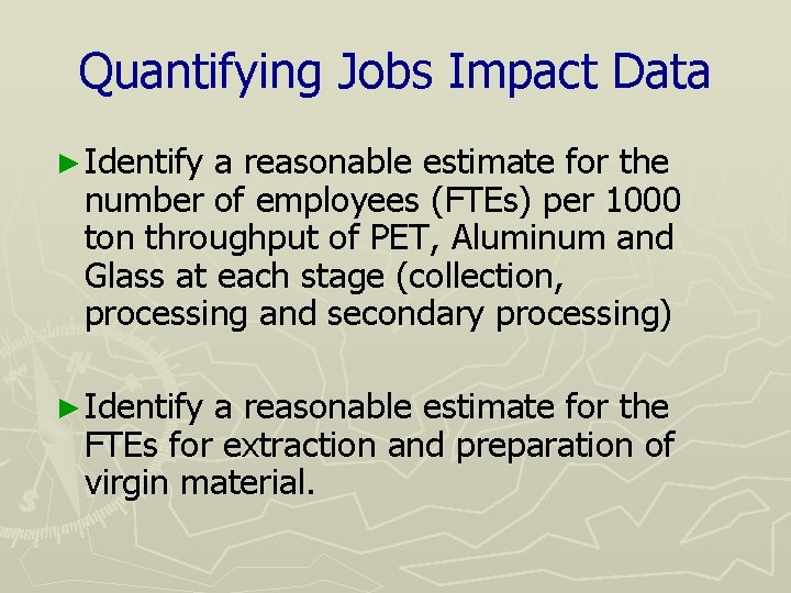 Quantifying Jobs Impact Data ► Identify a reasonable estimate for the number of employees