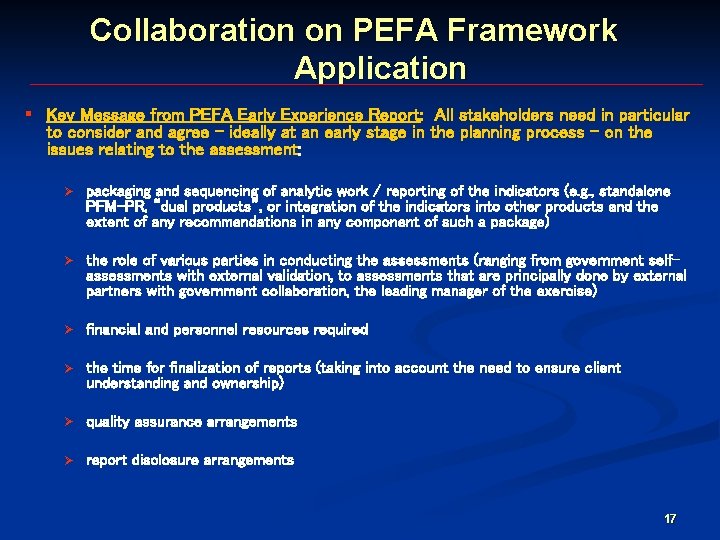 Collaboration on PEFA Framework Application § Key Message from PEFA Early Experience Report: All