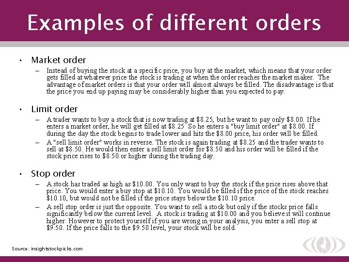 Examples of different orders • Market order – Instead of buying the stock at