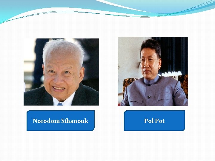 Norodom Sihanouk Pol Pot 
