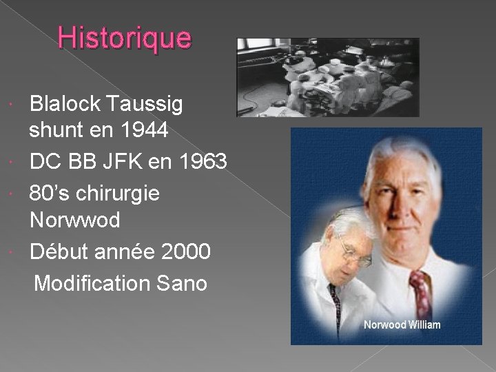 Historique Blalock Taussig shunt en 1944 DC BB JFK en 1963 80’s chirurgie Norwwod