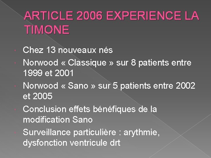 ARTICLE 2006 EXPERIENCE LA TIMONE Chez 13 nouveaux nés Norwood « Classique » sur