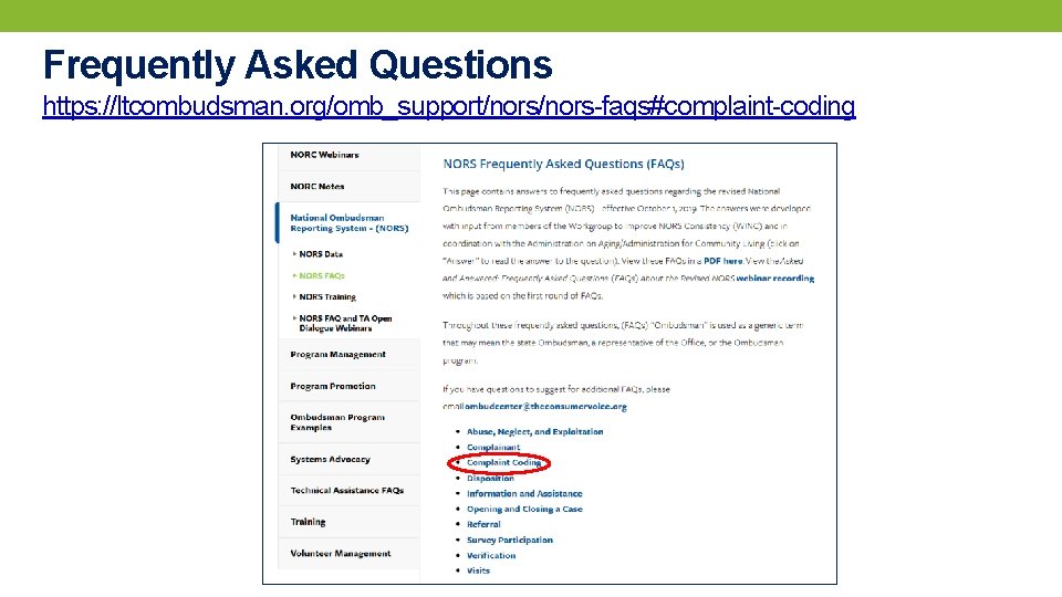 Frequently Asked Questions https: //ltcombudsman. org/omb_support/nors-faqs#complaint-coding 