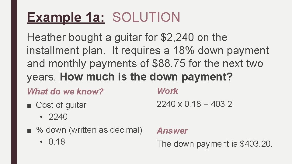 Example 1 a: SOLUTION Heather bought a guitar for $2, 240 on the installment