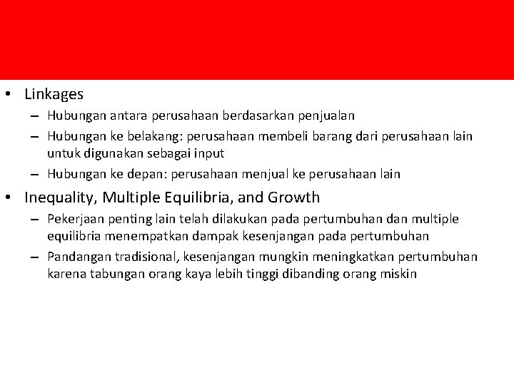  • Linkages – Hubungan antara perusahaan berdasarkan penjualan – Hubungan ke belakang: perusahaan