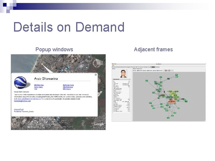 Details on Demand Popup windows Adjacent frames Details on Demand Popup windows Adjacent frames