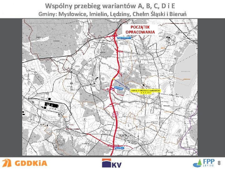 Wspólny przebieg wariantów A, B, C, D i E Gminy: Mysłowice, Imielin, Lędziny, Chełm