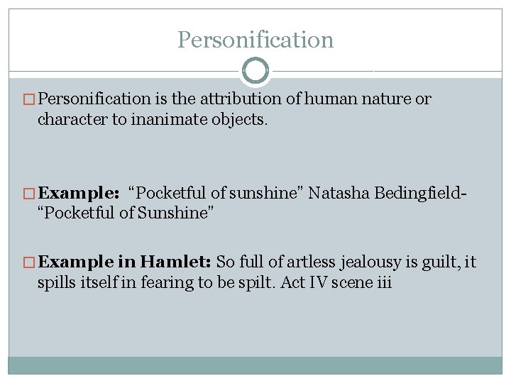 Personification � Personification is the attribution of human nature or character to inanimate objects.
