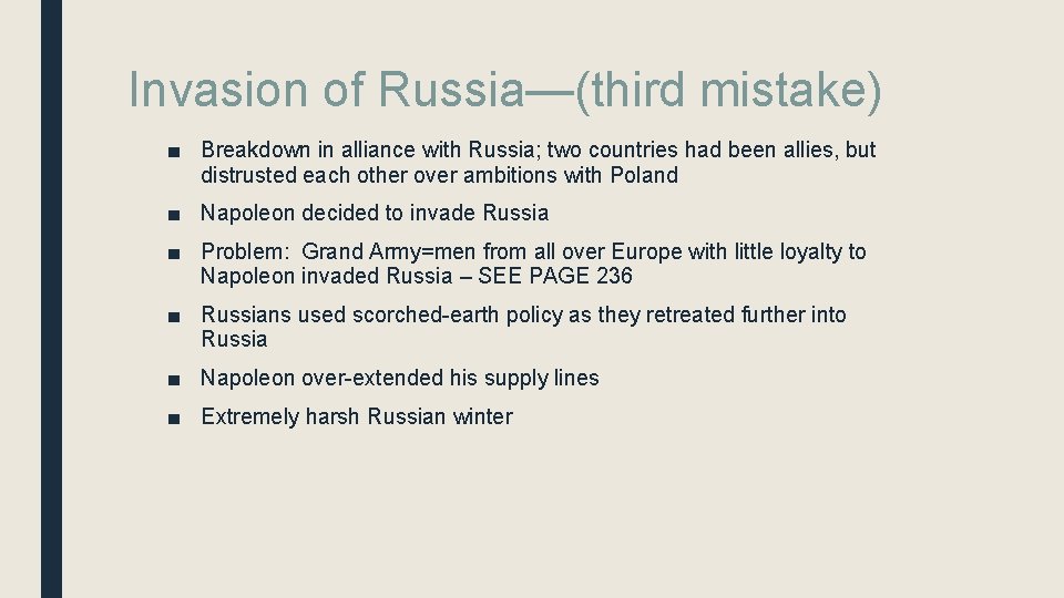 Invasion of Russia—(third mistake) ■ Breakdown in alliance with Russia; two countries had been