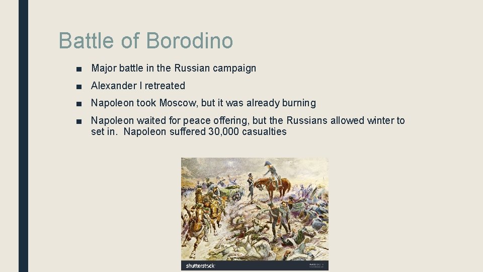 Battle of Borodino ■ Major battle in the Russian campaign ■ Alexander I retreated