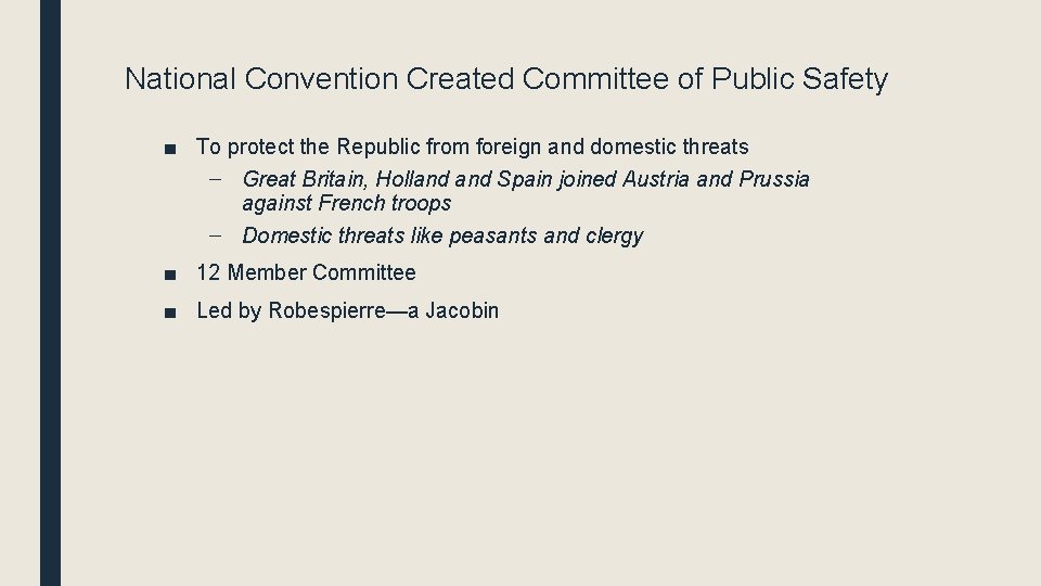 National Convention Created Committee of Public Safety ■ To protect the Republic from foreign