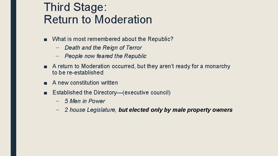 Third Stage: Return to Moderation ■ What is most remembered about the Republic? –