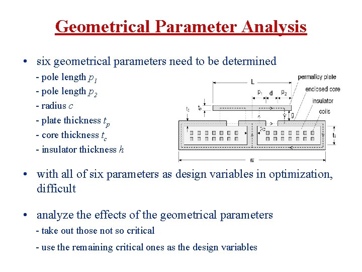 Geometrical Parameter Analysis • six geometrical parameters need to be determined - pole length