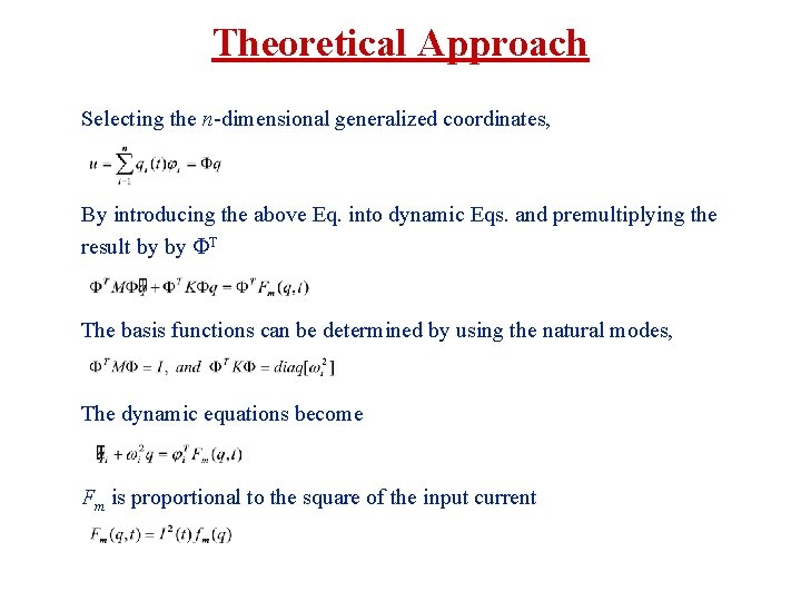 Theoretical Approach Selecting the n-dimensional generalized coordinates, By introducing the above Eq. into dynamic