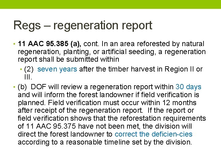 Regs – regeneration report • 11 AAC 95. 385 (a), cont. In an area