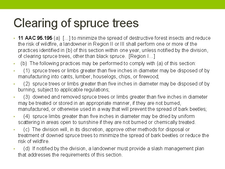 Clearing of spruce trees • 11 AAC 95. 195 (a) […] to minimize the