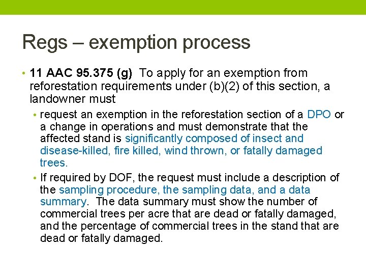 Regs – exemption process • 11 AAC 95. 375 (g) To apply for an