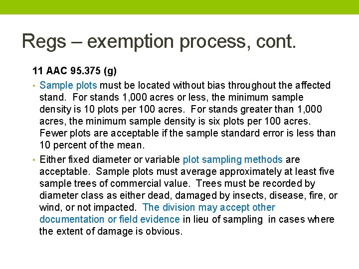 Regs – exemption process, cont. 11 AAC 95. 375 (g) • Sample plots must