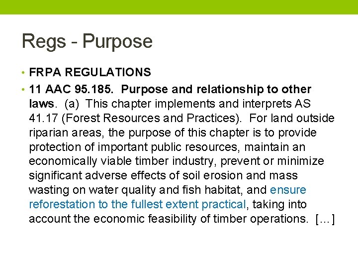 Regs Purpose • FRPA REGULATIONS • 11 AAC 95. 185. Purpose and relationship to