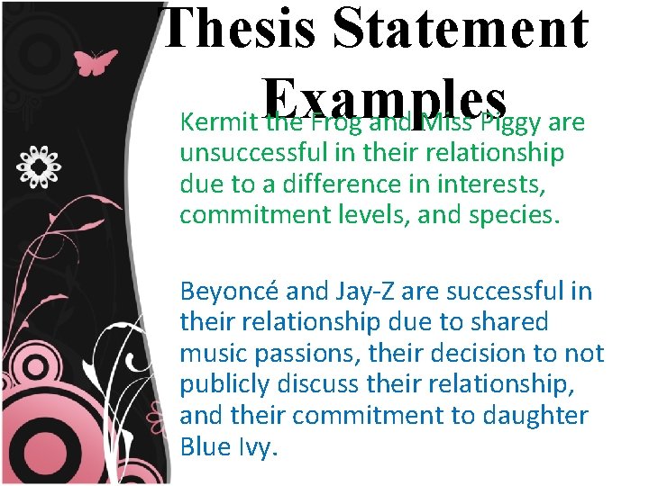 Thesis Statement Examples Kermit the Frog and Miss Piggy are unsuccessful in their relationship