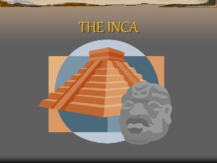 THE INCA 