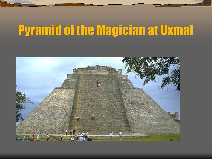 Pyramid of the Magician at Uxmal 