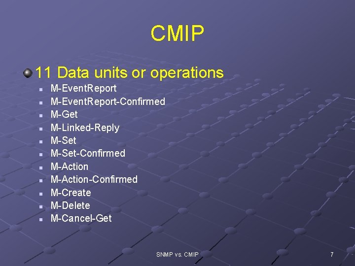 CMIP 11 Data units or operations n n n M-Event. Report-Confirmed M-Get M-Linked-Reply M-Set-Confirmed