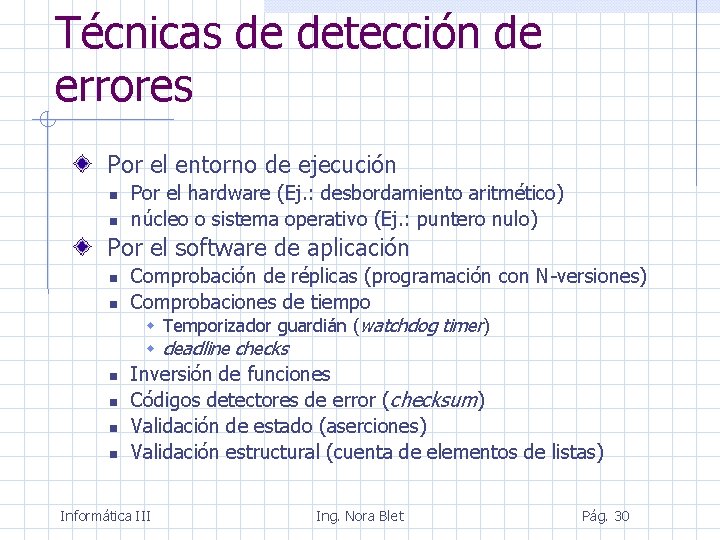 Técnicas de detección de errores Por el entorno de ejecución Por el hardware (Ej.