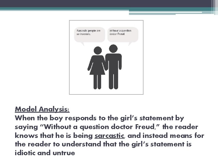 Model Analysis: When the boy responds to the girl’s statement by saying “Without a