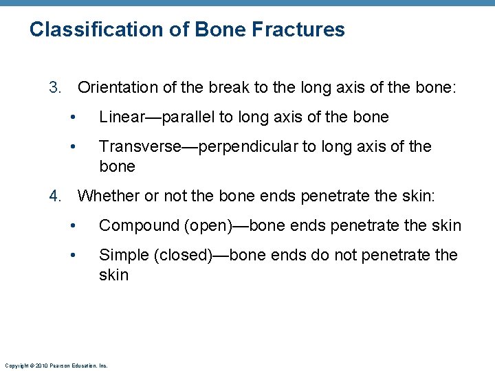 Classification of Bone Fractures 3. Orientation of the break to the long axis of