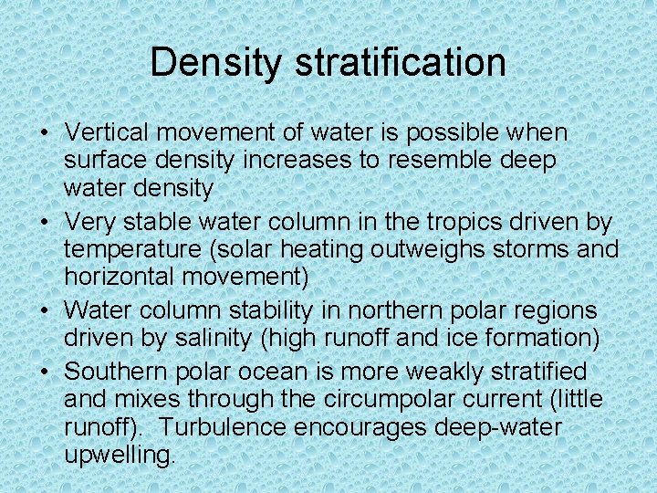 Density stratification • Vertical movement of water is possible when surface density increases to Density stratification • Vertical movement of water is possible when surface density increases to